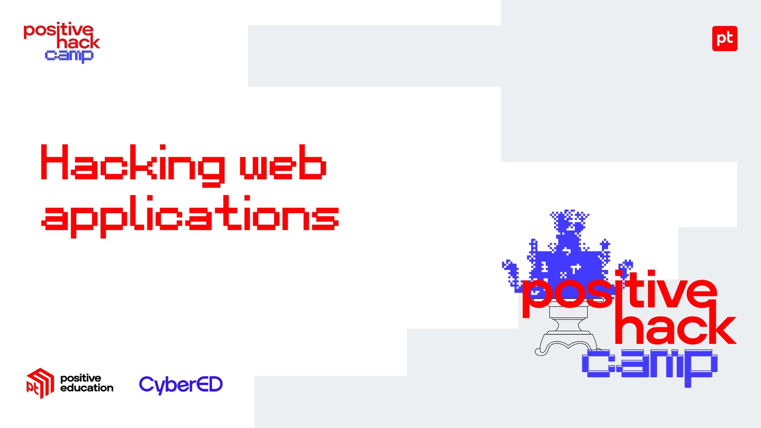 Học gì ở Positive Hack Camp? Bài 3 – Hacking web applications (Tấn công các ứng dụng web)